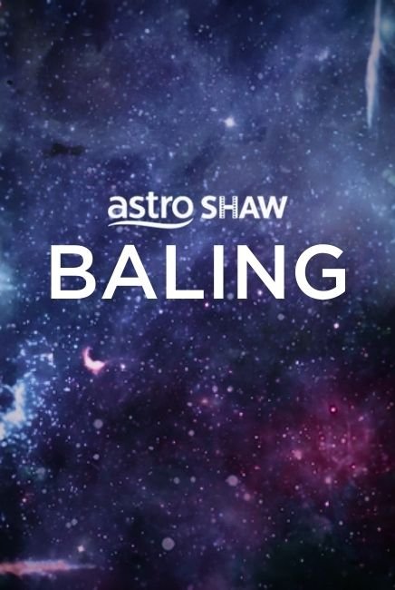 Baling Movie Poster | Astro Shaw | TGV Cinemas
