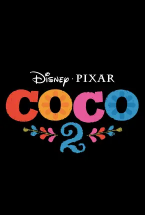 Coco 2 Movie Poster | Coco 2 Movie | Disney Pixar | TGV Cinemas