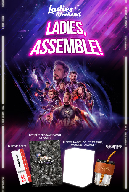 (LADIES WEEKEND) Avengers: Endgame Encore