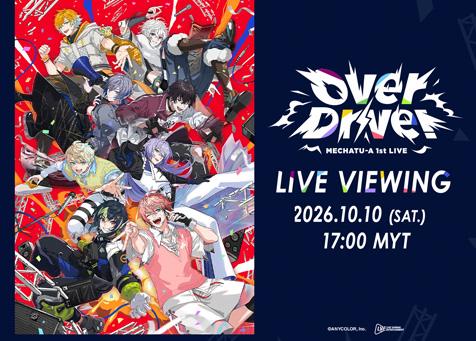 MECHATU-A 1st LIVE "Over Drive!" Live Viewing
