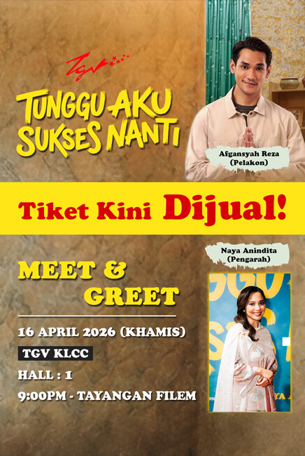 Meet and Greet Tunggu Aku Sukses Nanti Movie Poster | Tunggu Aku Sukses Nanti | TGV Cinemas