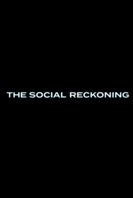 The Social Reckoning