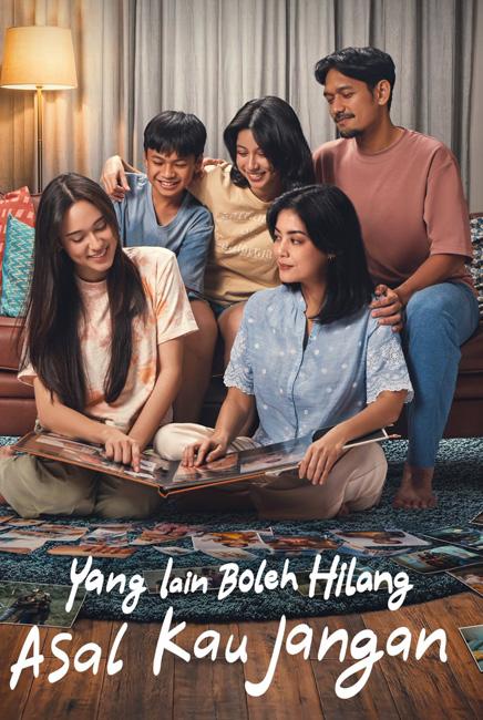 Yang Lain Boleh Hilang Asal Kau Jangan